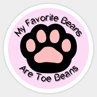 My Favorite Beans Are Toe Beans Black Pink Sticker